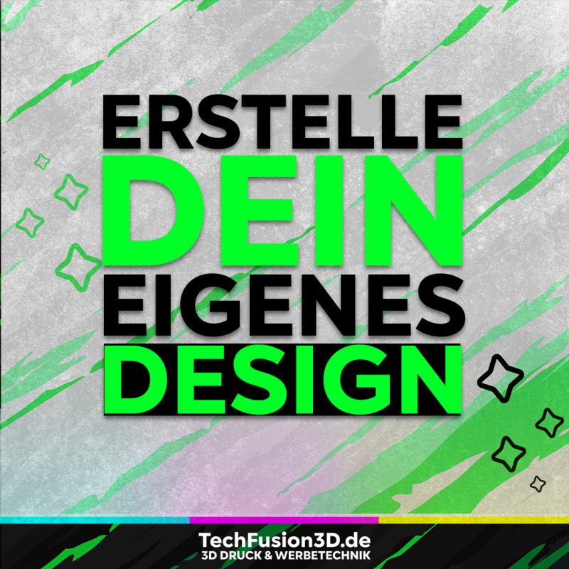 Erstelle dein eigenes Design